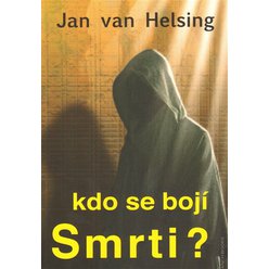 Kniha Kdo se bojí smrti?, Jan van Helsing
