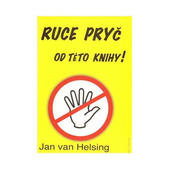 Kniha Ruce pryč od této knihy, Jan van Helsing