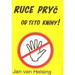 Kniha Ruce pryč od této knihy, Jan van Helsing