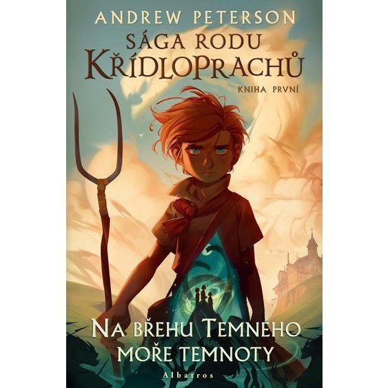 Sága rodu Křídloprachů: Na břehu Temného moře temnoty - Kniha první, Andrew Peterson