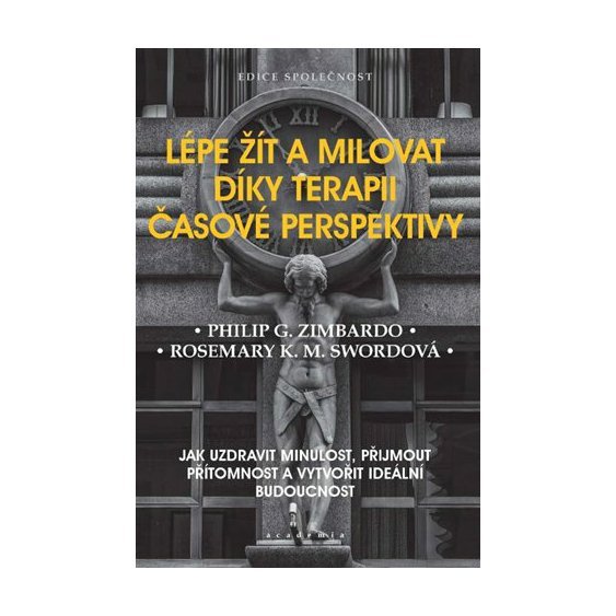 Kniha Lépe žít a milovat díky terapii časové perspektivy, Philip G. Zimbardo