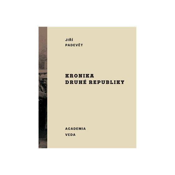 Kniha Kronika druhé republiky, Jiří Padevět