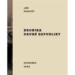 Kniha Kronika druhé republiky, Jiří Padevět