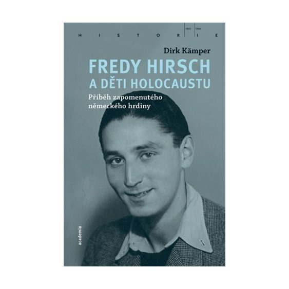 Kniha Fredy Hirsch a děti holocaustu, Dirk Kämper