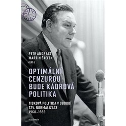 Optimální cenzurou bude kádrová politika, Petr Andreas