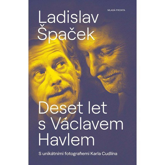 Kniha Deset let s Václavem Havlem, Ladislav Špaček