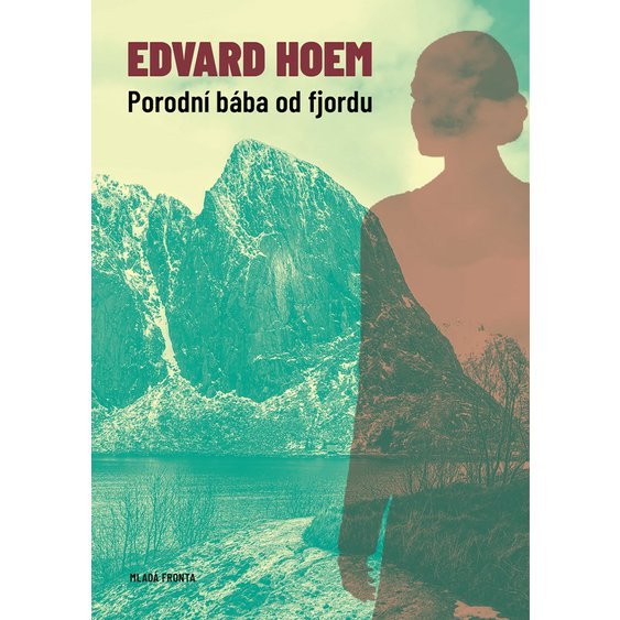 Kniha Porodní bába od fjordu, Edvard Hoem