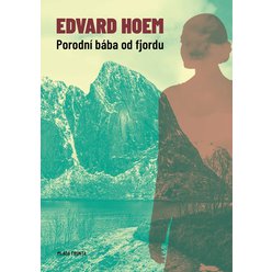 Porodní bába od fjordu, Edvard Hoem