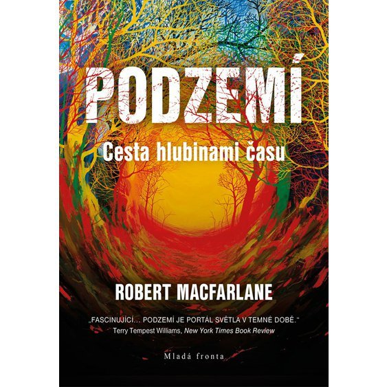 Kniha Podzemí - Cesta hlubinami času, Václav Cílek