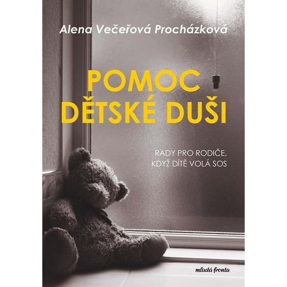 Kniha Pomoc dětské duši , Alena Večeřová Procházková