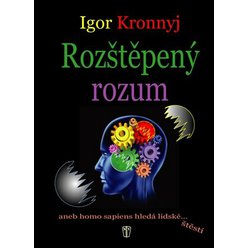 Kniha Rozštěpený rozum, Igor Kronnyj