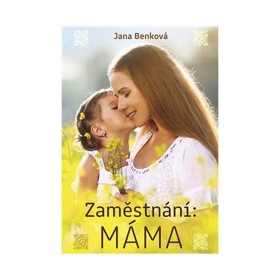 Kniha Zaměstnání Máma, Jana Benková