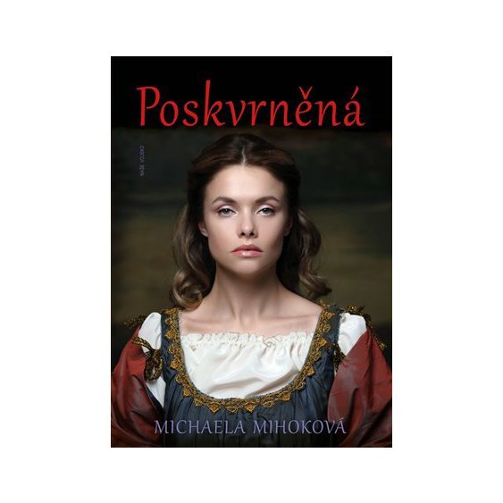 Kniha Poskvrněná, Michaela Mihoková