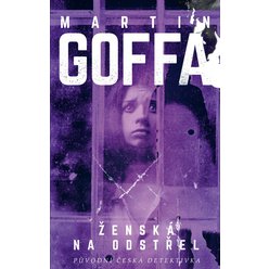 Ženská na odstřel, Martin Goffa