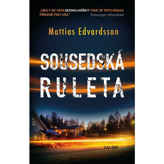 Kniha Sousedská ruleta, Mattias Edvardsson