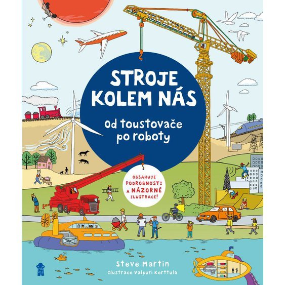Kniha Stroje v našem životě: Jak fungují stroje, od toustovače po vlaky, vzn