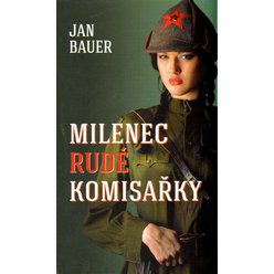 Kniha Milenec rudé komisařky, Jan Bauer