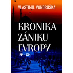 Kronika zániku Evropy 1984-2054, Vlastimil Vondruška