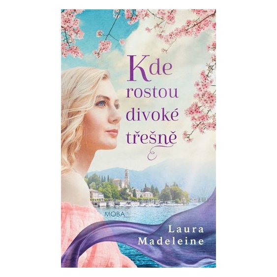 Kniha Kde rostou divoké třešně, Laura Madeleine
