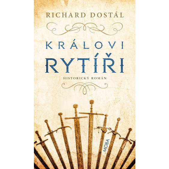 Kniha Královi rytíři, Richard Dostál