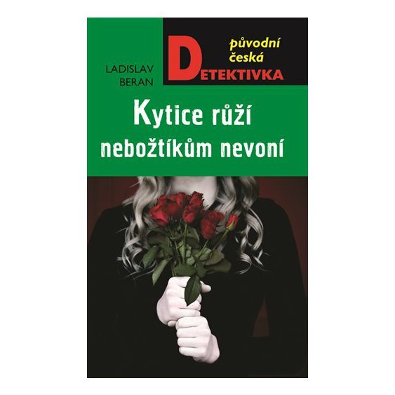 Kniha Kytice růží nebožtíkům nevoní, Ladislav Beran
