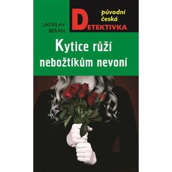 Kniha Kytice růží nebožtíkům nevoní, Ladislav Beran