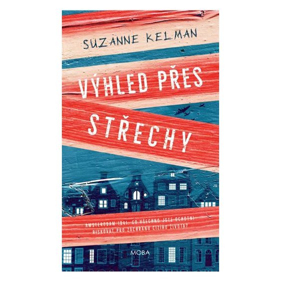Kniha Výhled na střechy, Suzanne Kelman