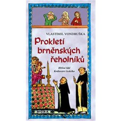 Kniha Prokletí brněnských řeholníků / 3. vydání, Vlastimil Vondruška