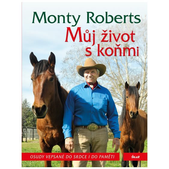 Kniha Můj život s koňmi, Monty Roberts