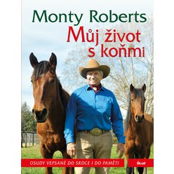 Můj život s koňmi, Monty Roberts