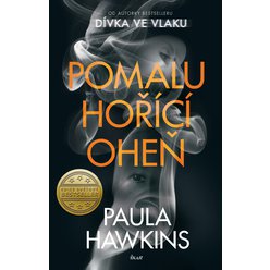 Kniha Pomalu hořící oheň, Paula Hawkins