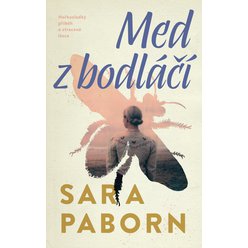 Kniha Med z bodláčí, Sara Pabornová