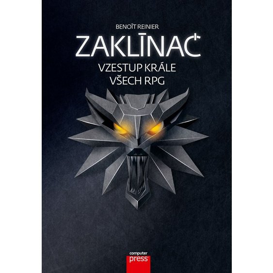 Kniha Zaklínač: vzestup krále všech RPG, Benoît Reinier