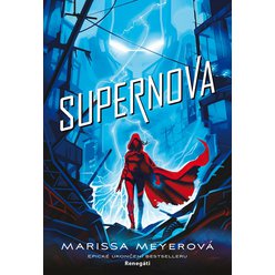 Kniha Supernova, Marissa Meyerová