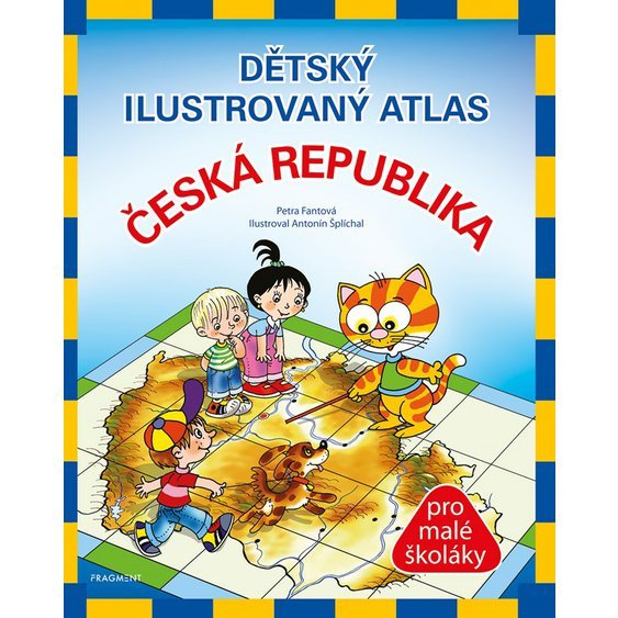 Kniha Dětský ilustrovaný atlas - Česká republika, Pláničková (Fantová) Petra