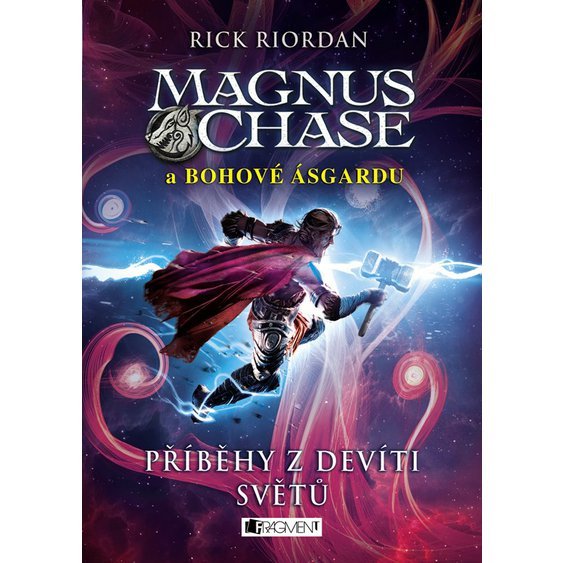 Kniha Magnus Chase a bohové Ásgardu – Příběhy z devíti světů, Rick Riordan