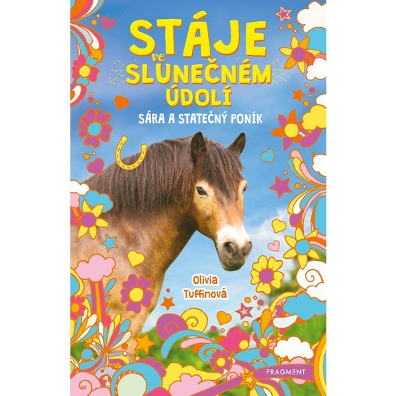 Kniha Stáje ve Slunečném údolí - Sára a statečný poník, Olivia Tuffinová