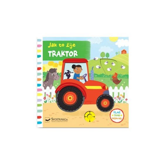 Kniha Jak to žije - Traktor, Tlač, táhni, posouvej.