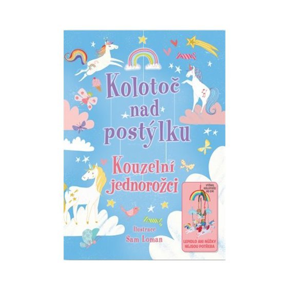 Kniha Kouzelní jednorožci(Kolotoč nad postýlku), Annabel Stones