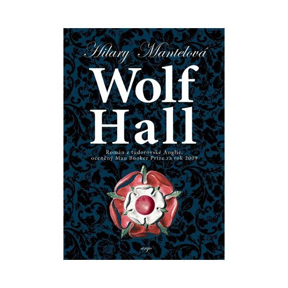 Kniha Wolf Hall, Hilary Mantelová