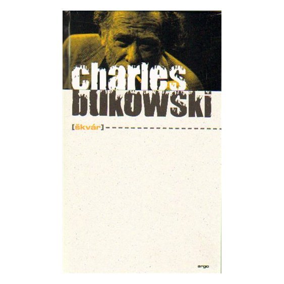 Kniha Škvár, Charles Bukowski