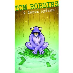 Kniha V žabím pyžamu, Tom Robbins