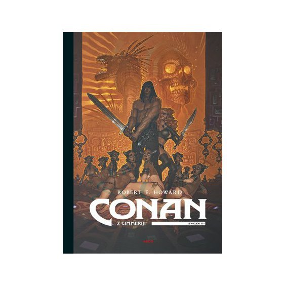 Kniha Conan z Cimmerie - Svazek III., Robert Ervin Howard