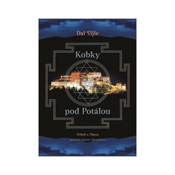 Kniha Kobky pod Potálou - Příběh z Tibetu, Dai Sijie