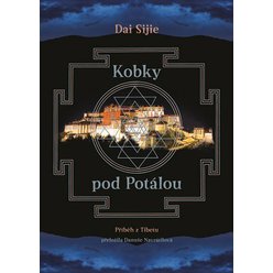 Kniha Kobky pod Potálou - Příběh z Tibetu, Dai Sijie