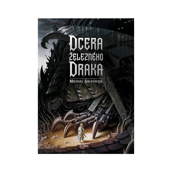 Kniha Dcera železného draka, Michael Swanwick