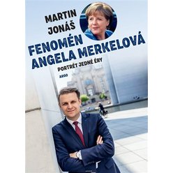 Fenomén Angela Merkelová - Portrét jedné éry, Martin Jonáš