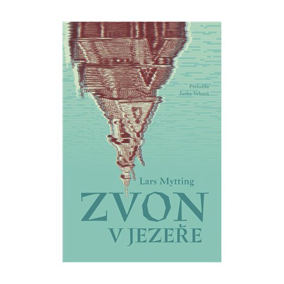 Zvon v jezeře, Lars Mytting
