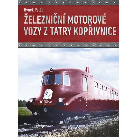 Kniha Železniční motorové vozy z Tatry Kopřivnice, Hynek Palát