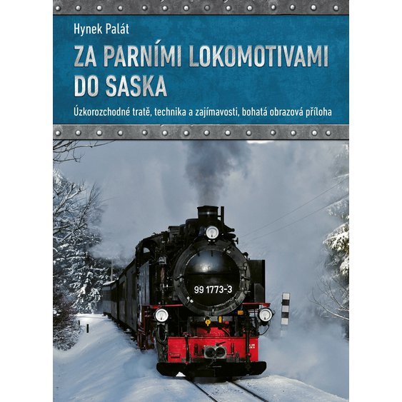 Kniha Za parními lokomotivami do Saska, Hynek Palát